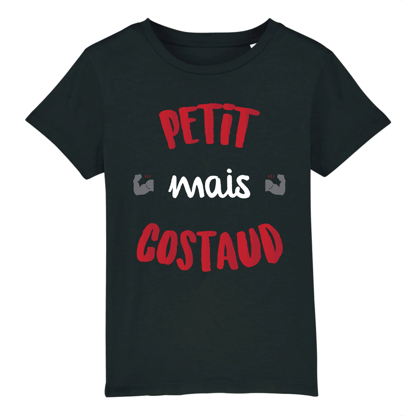 T-Shirt Enfant Petit mais costaud