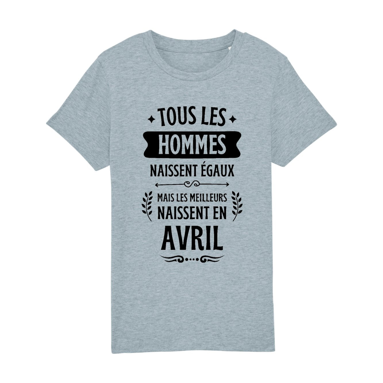 T-Shirt Enfant Tous les hommes naissent égaux les meilleurs en avril
