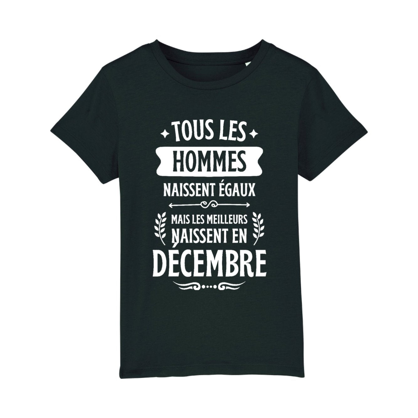 T-Shirt Enfant Tous les hommes naissent égaux les meilleurs en décembre