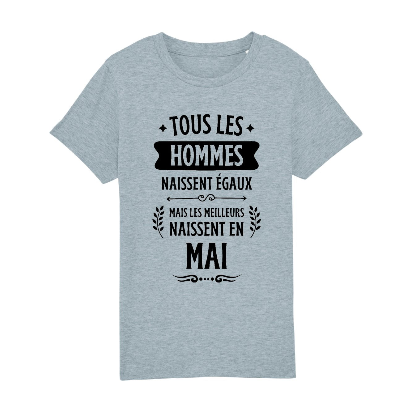 T-Shirt Enfant Tous les hommes naissent égaux les meilleurs en mai