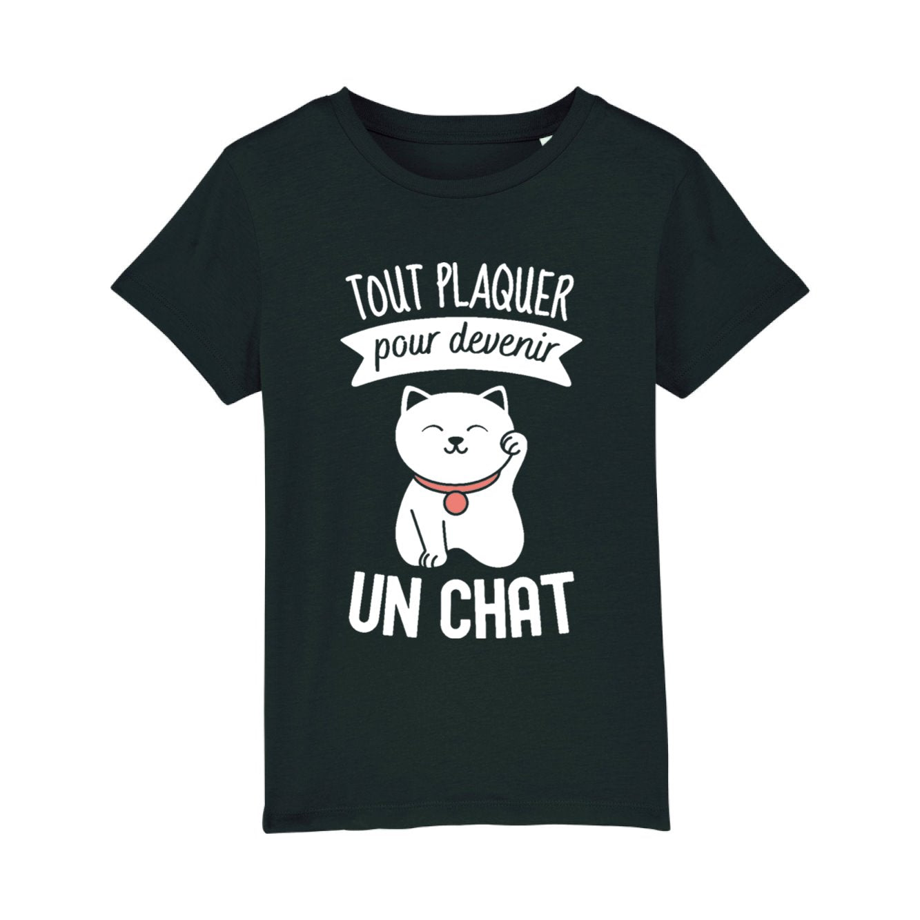 T-Shirt Enfant Tout plaquer pour devenir un chat