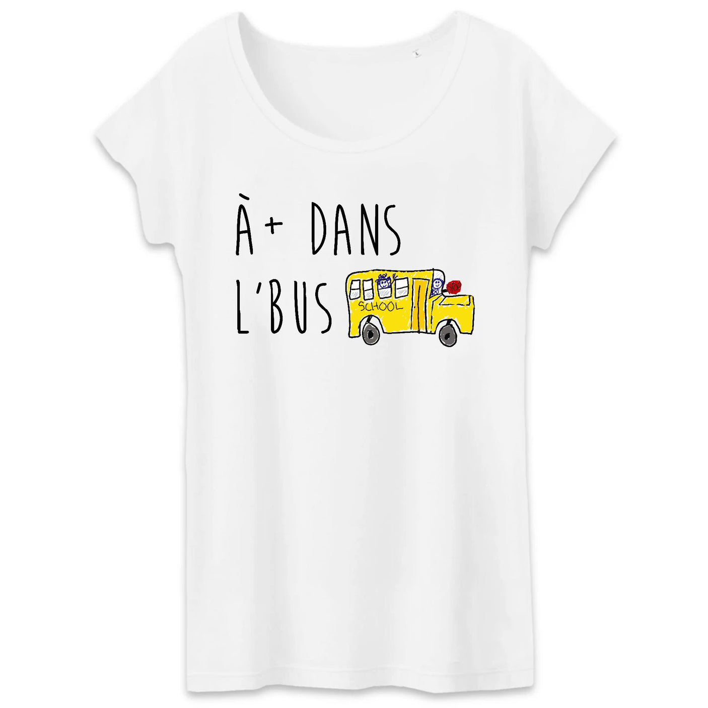 T-Shirt Femme À plus dans l'bus