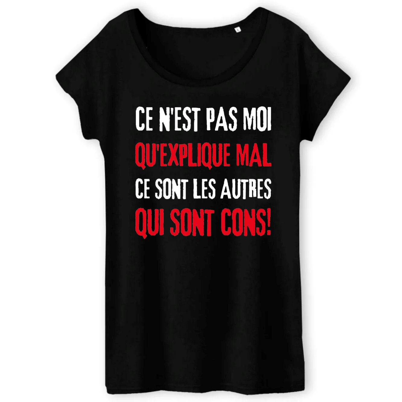 T-Shirt Femme Ce n'est pas moi qui explique mal