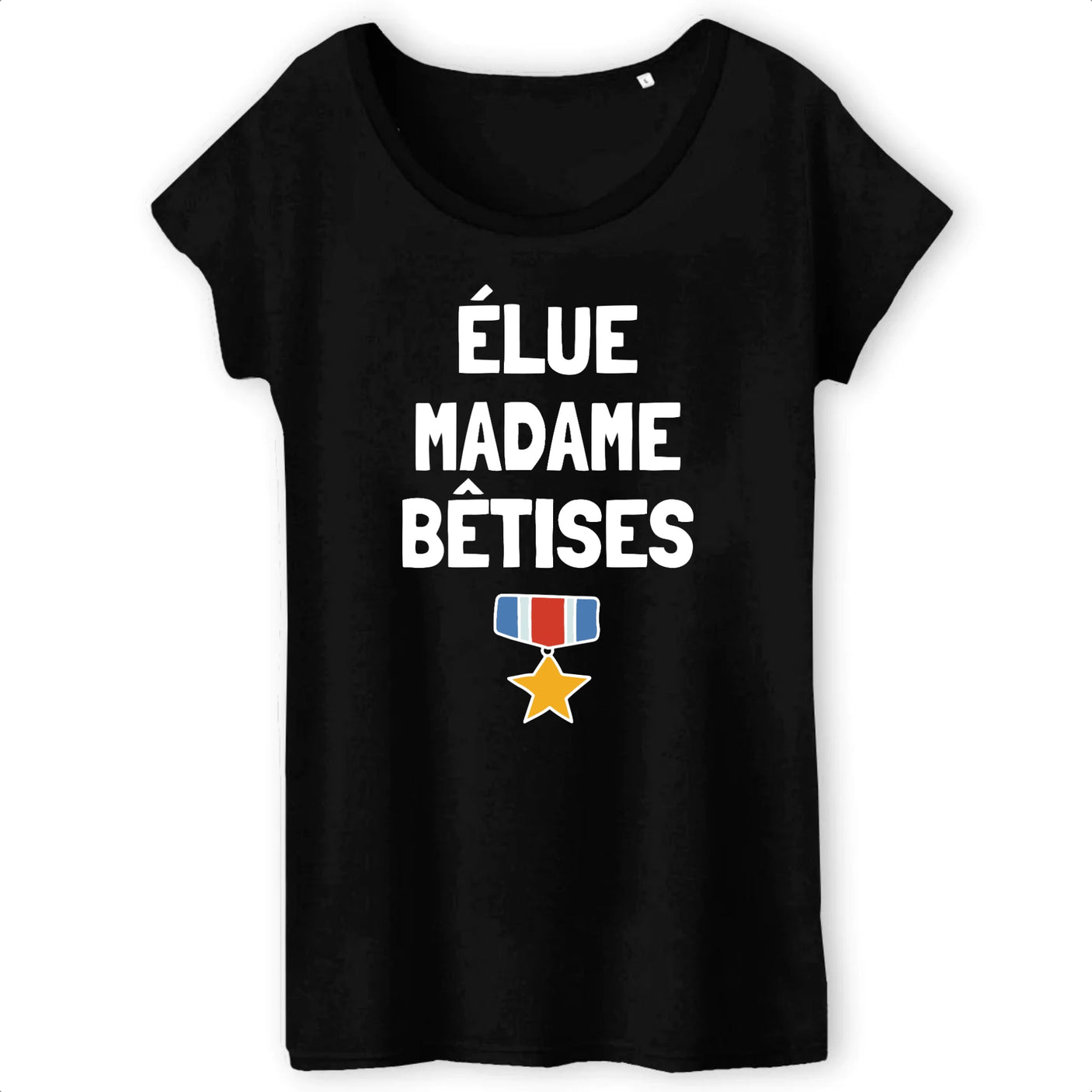 T-Shirt Femme Élue madame bêtises