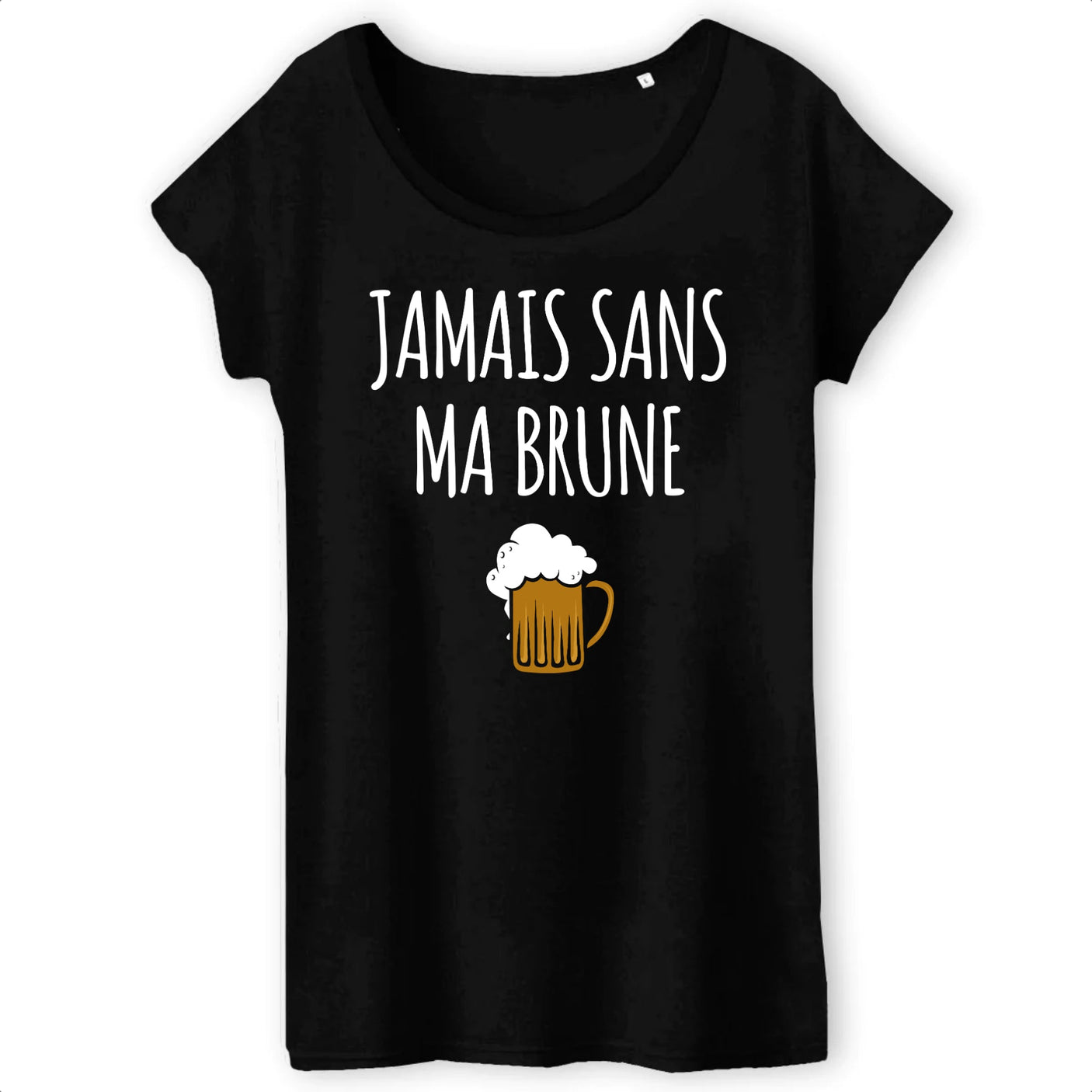 T-Shirt Femme Jamais sans ma brune