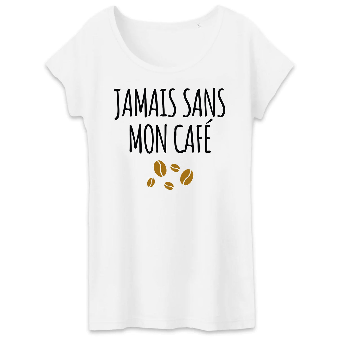 T-Shirt Femme Jamais sans mon café