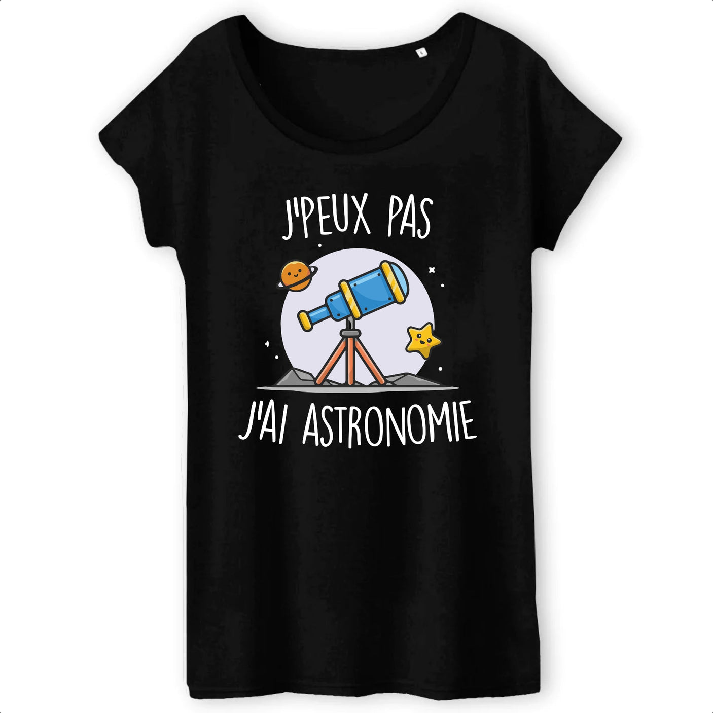 T-Shirt Femme J'peux pas j'ai astronomie