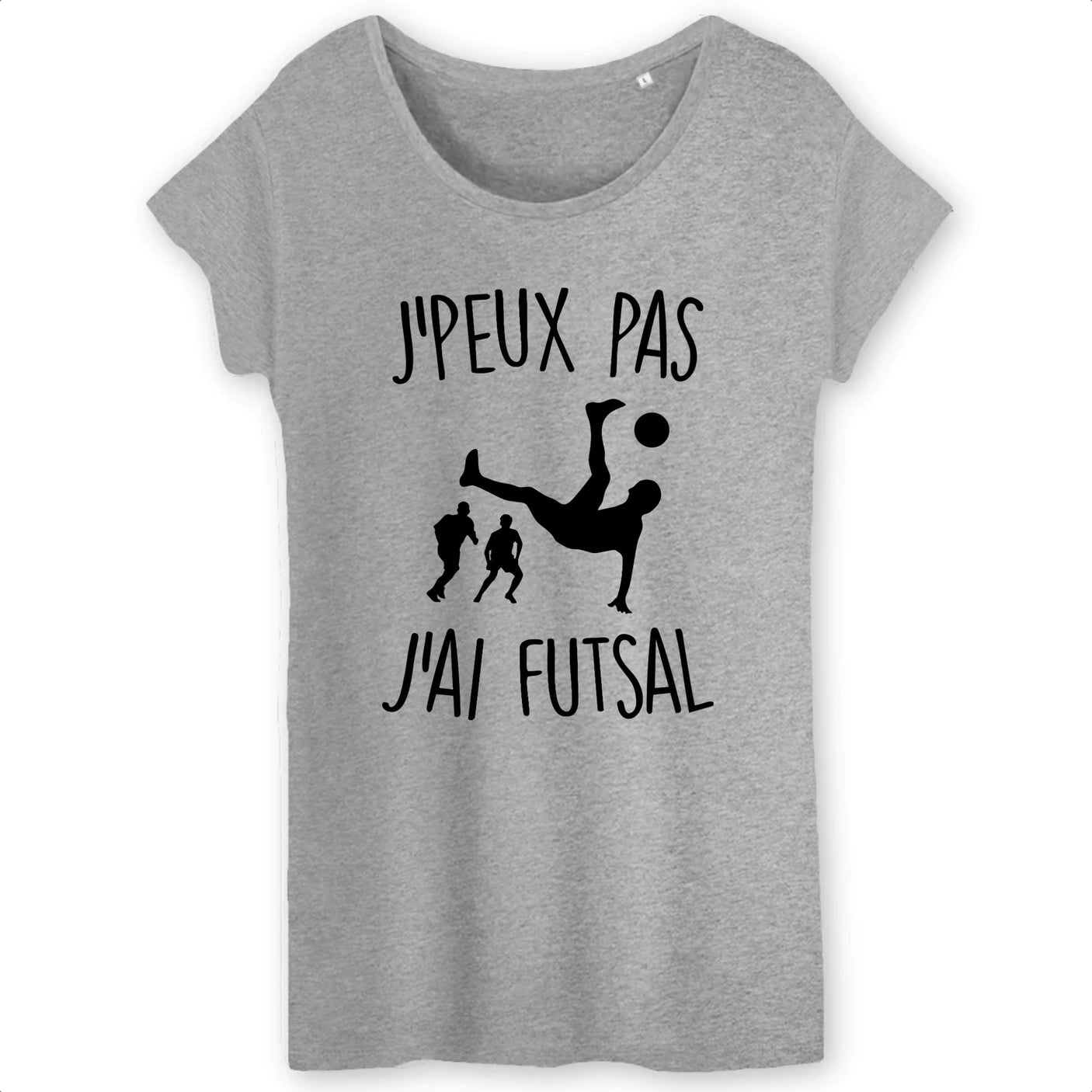 T-Shirt Femme J'peux pas j'ai futsal