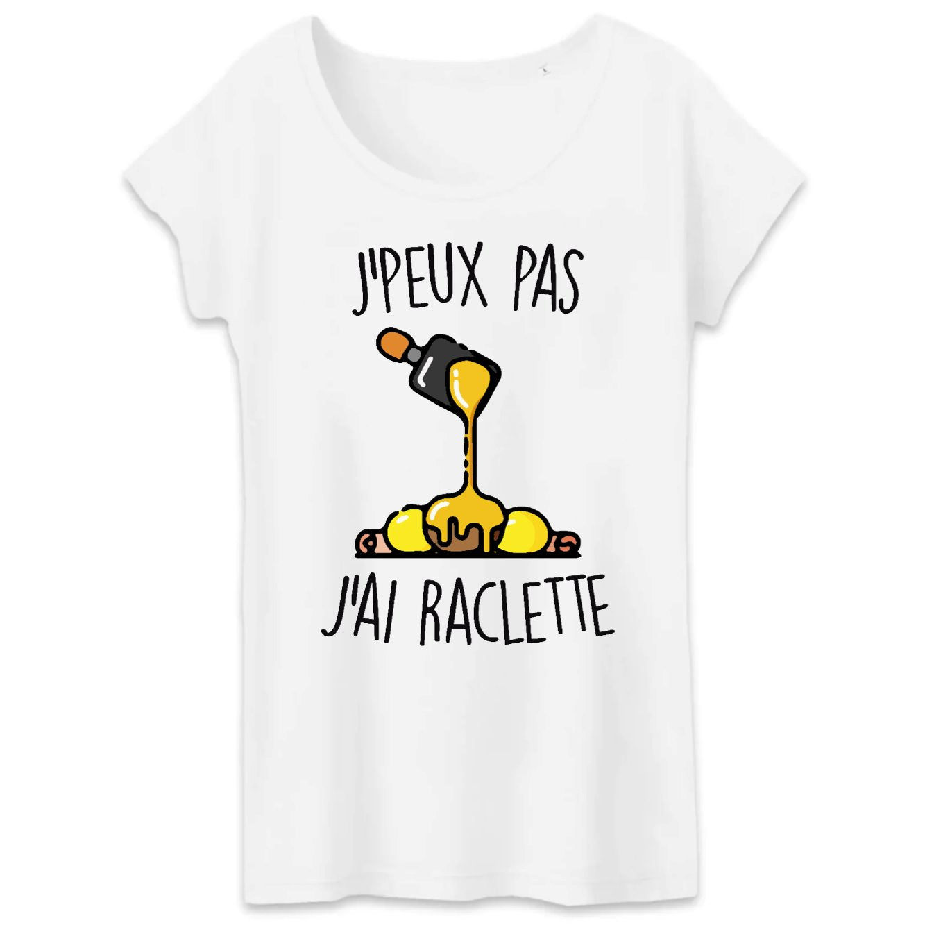 T-Shirt Femme J'peux pas j'ai raclette
