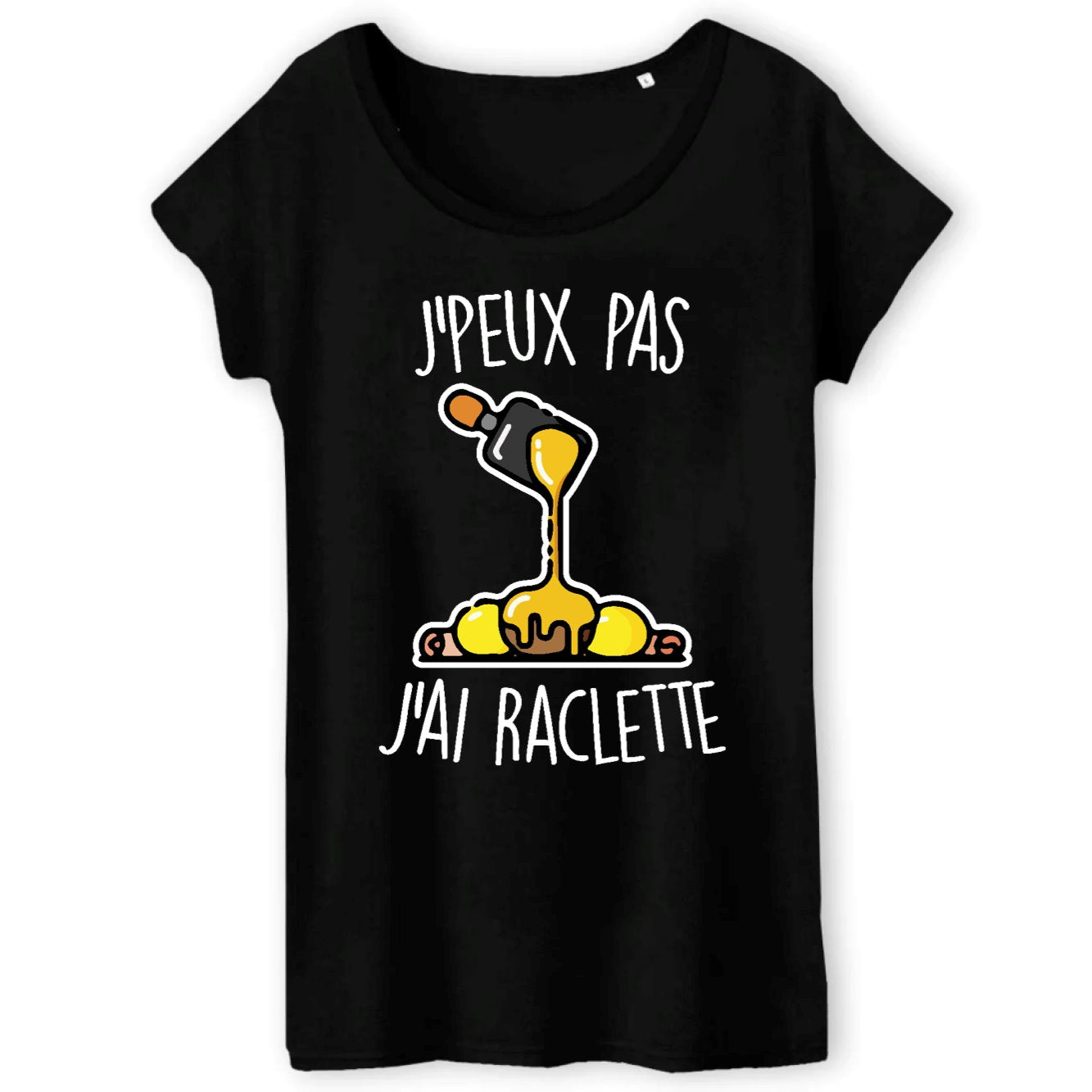 T-Shirt Femme J'peux pas j'ai raclette
