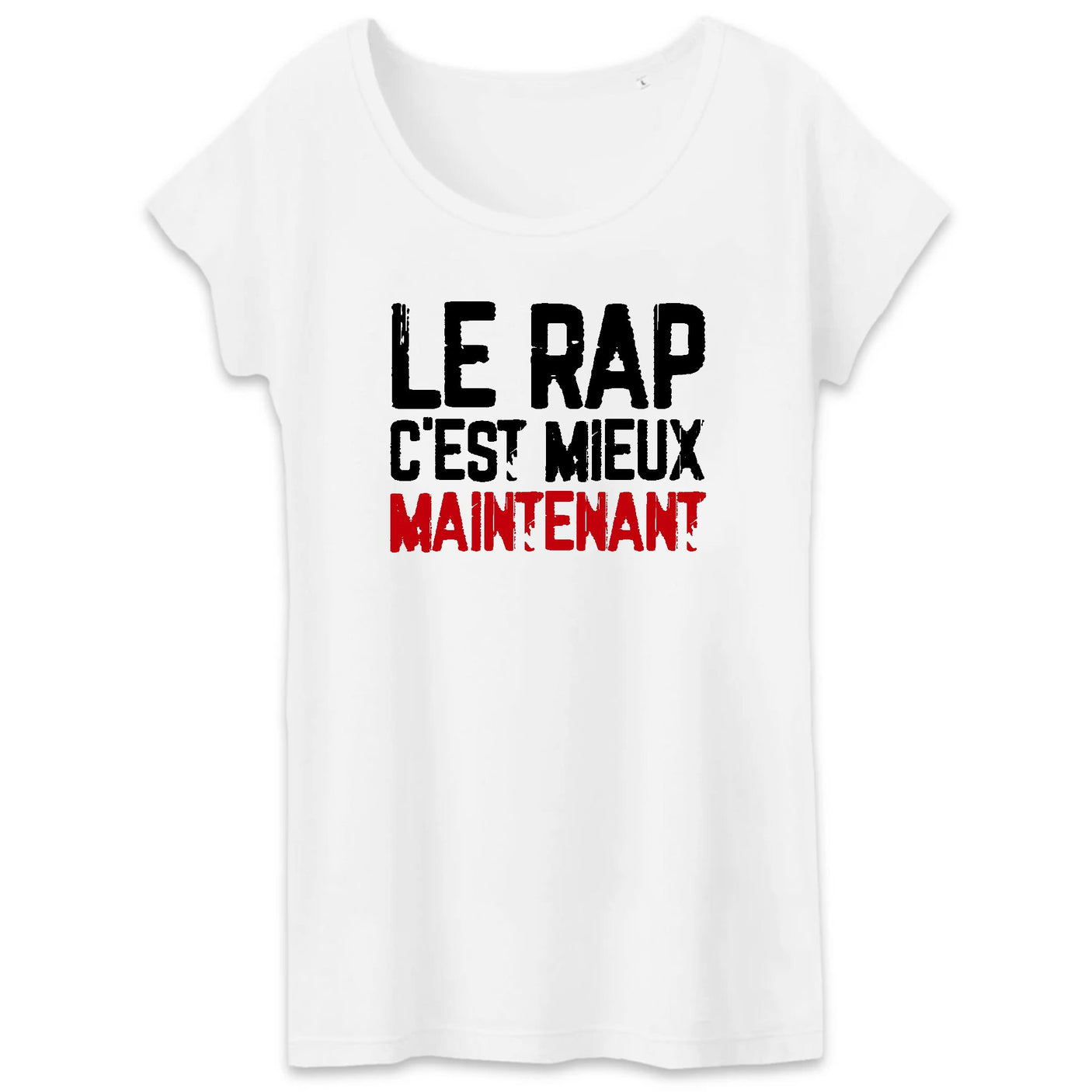 T-Shirt Femme Le rap c'est mieux maintenant