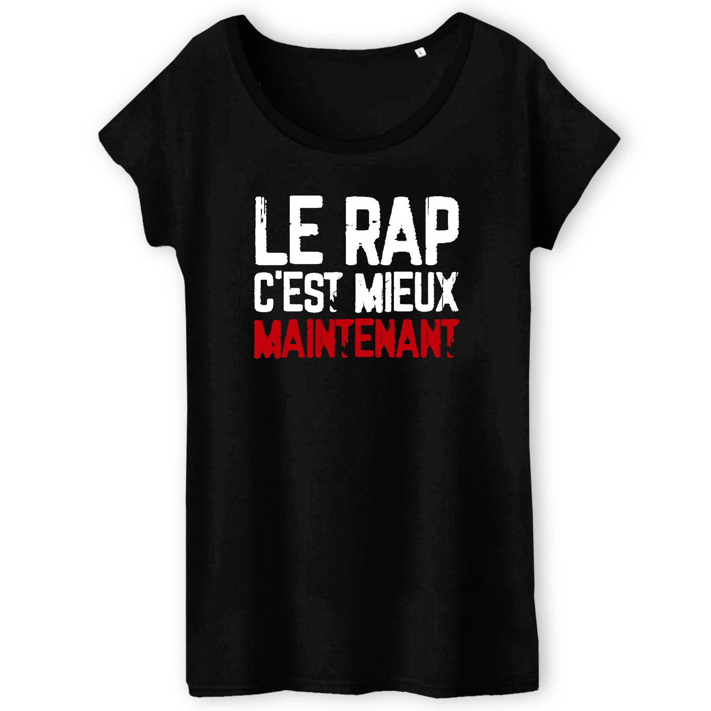 T-Shirt Femme Le rap c'est mieux maintenant