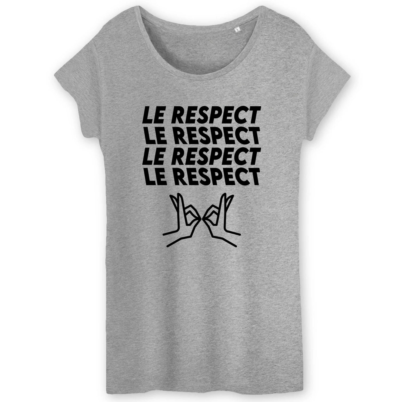 T-Shirt Femme Le respect