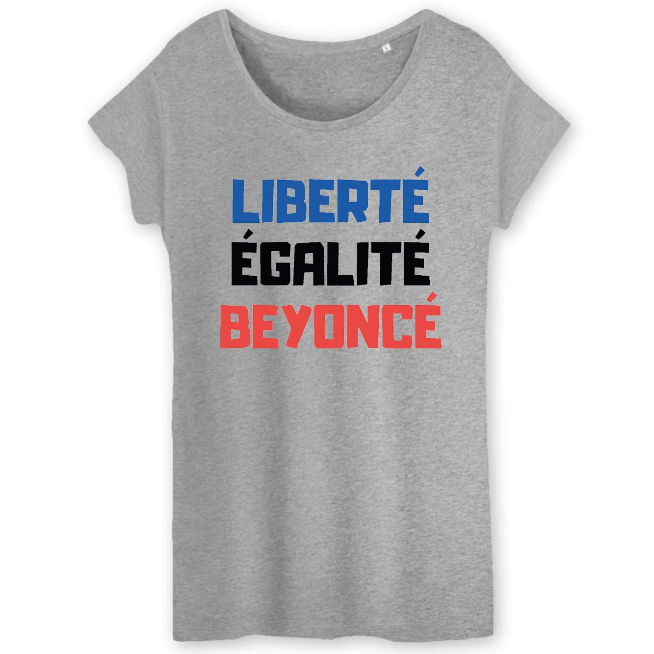 T-Shirt Femme Liberté égalité Beyoncé