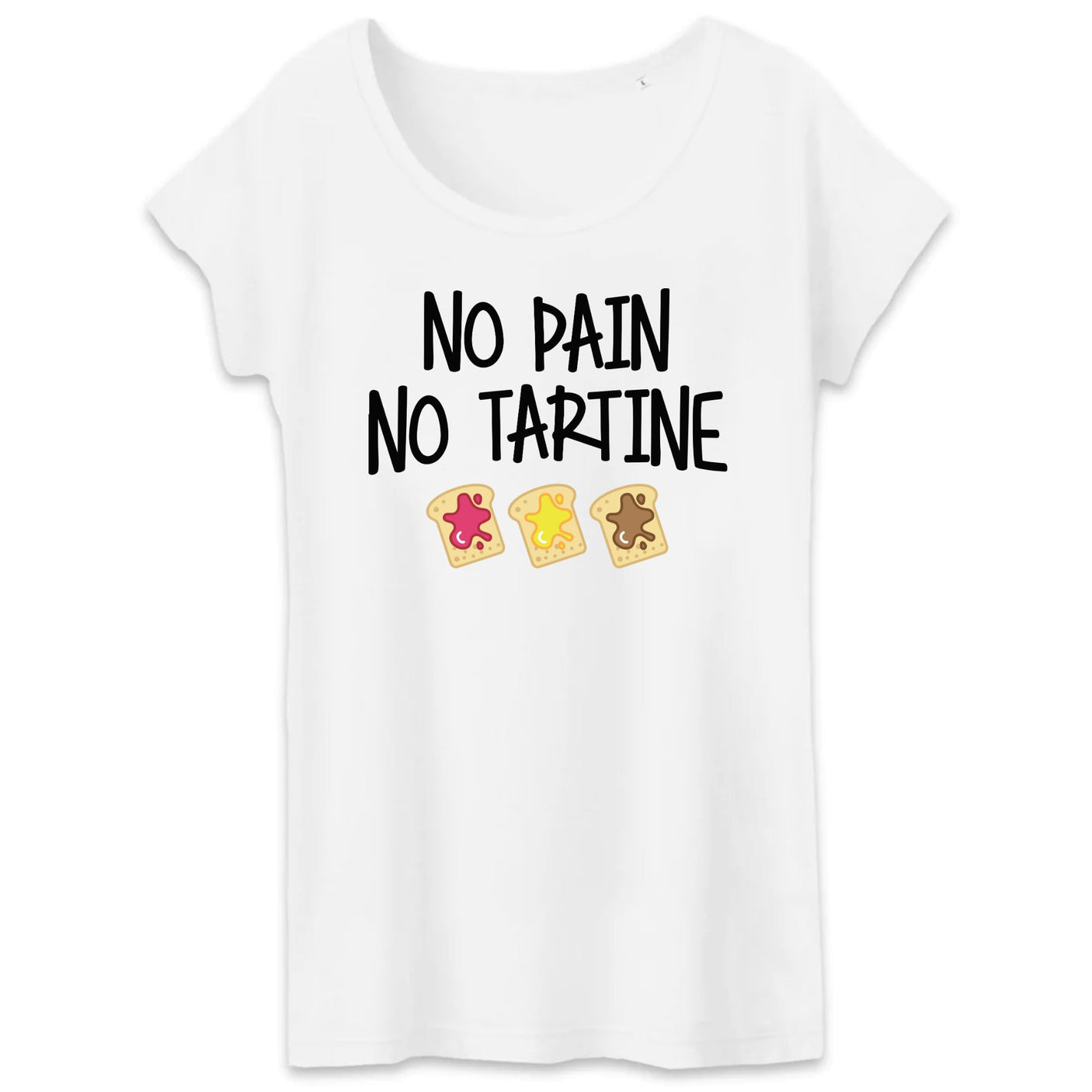 T-Shirt Femme No pain no tartine