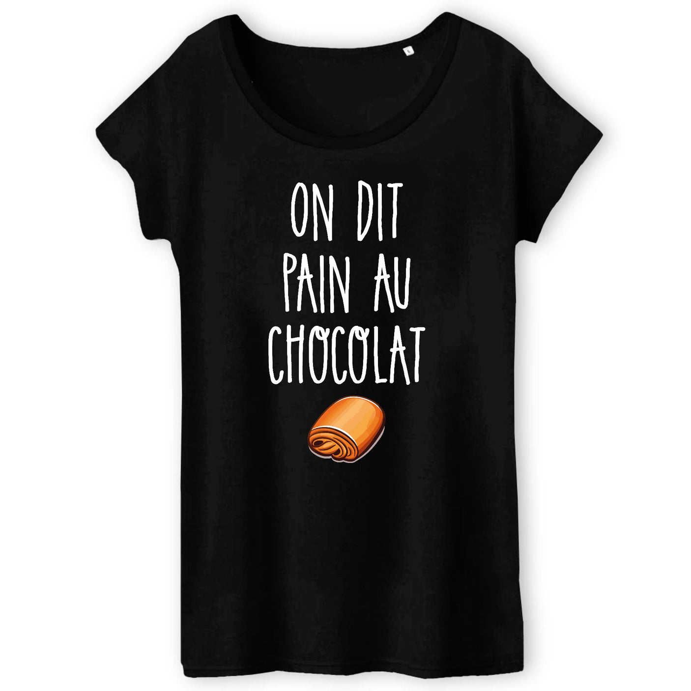T-Shirt Femme On dit pain au chocolat