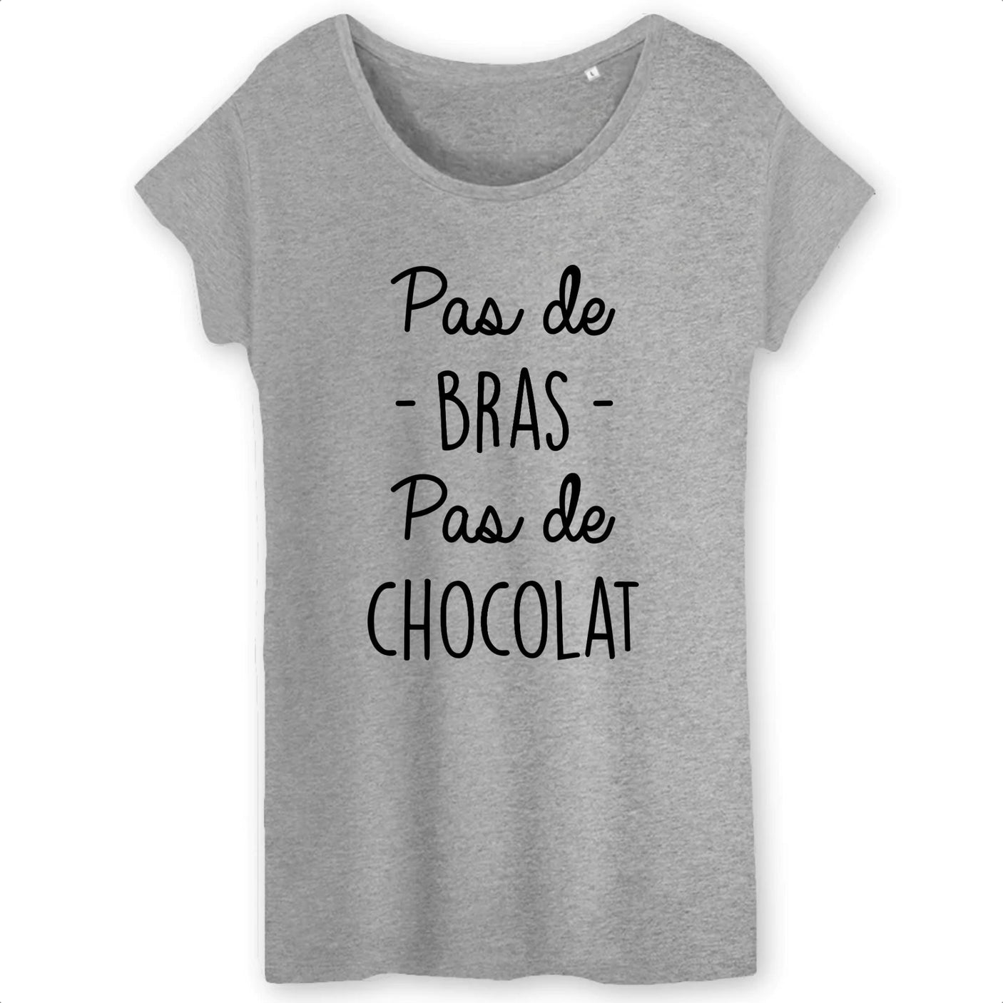 T-Shirt Femme Pas de bras pas de chocolat