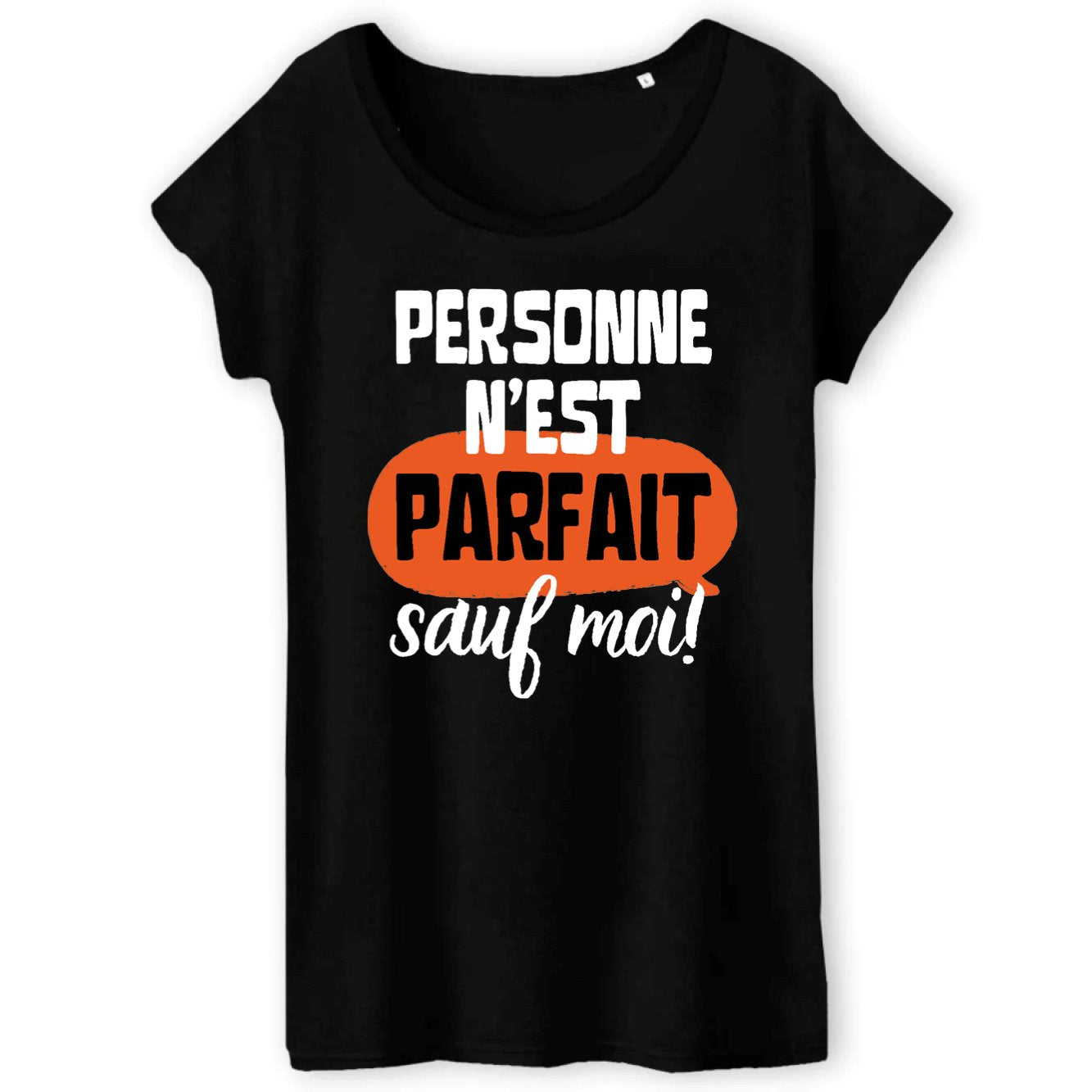 T-Shirt Femme Personne n'est parfait