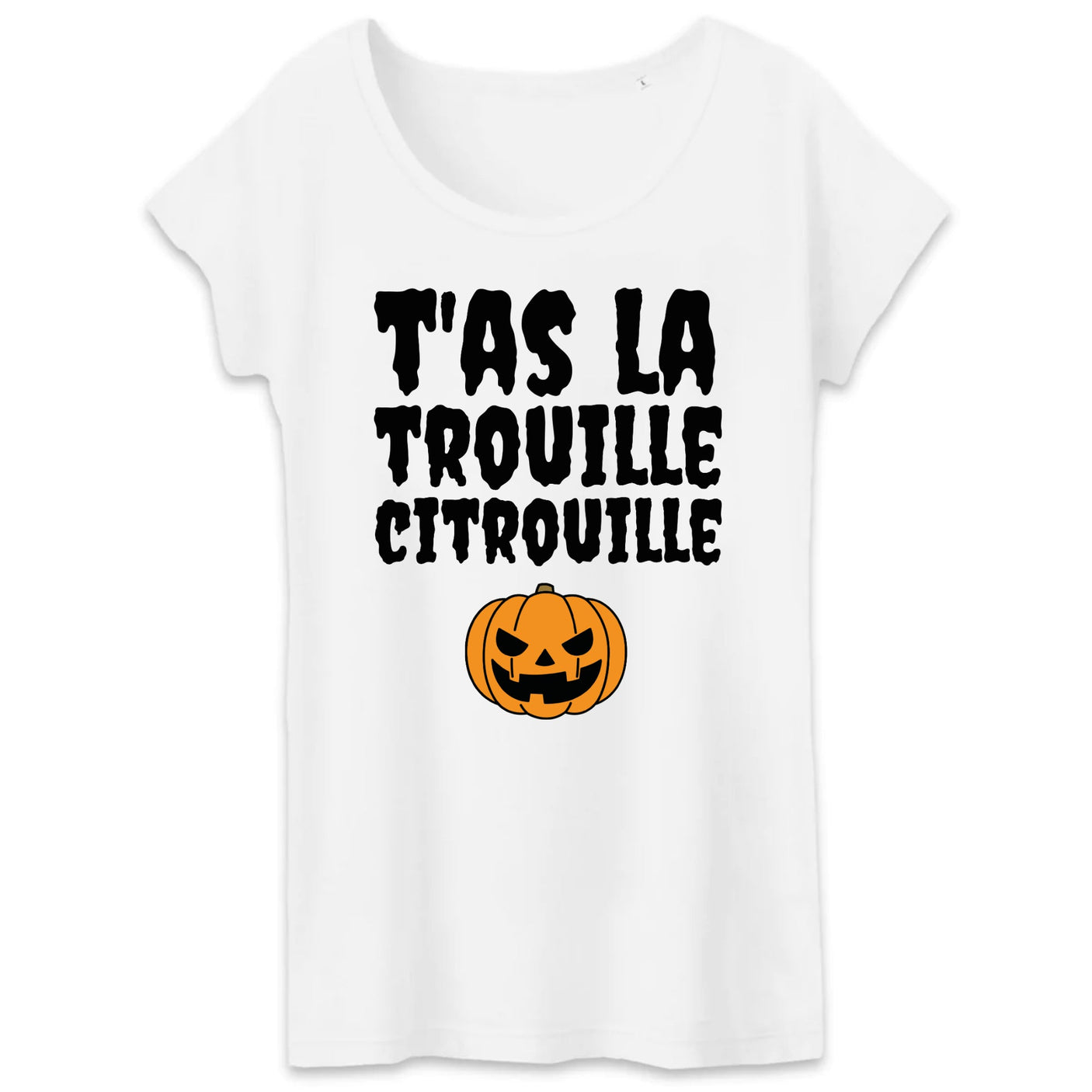 T-Shirt Femme T'as la trouille citrouille