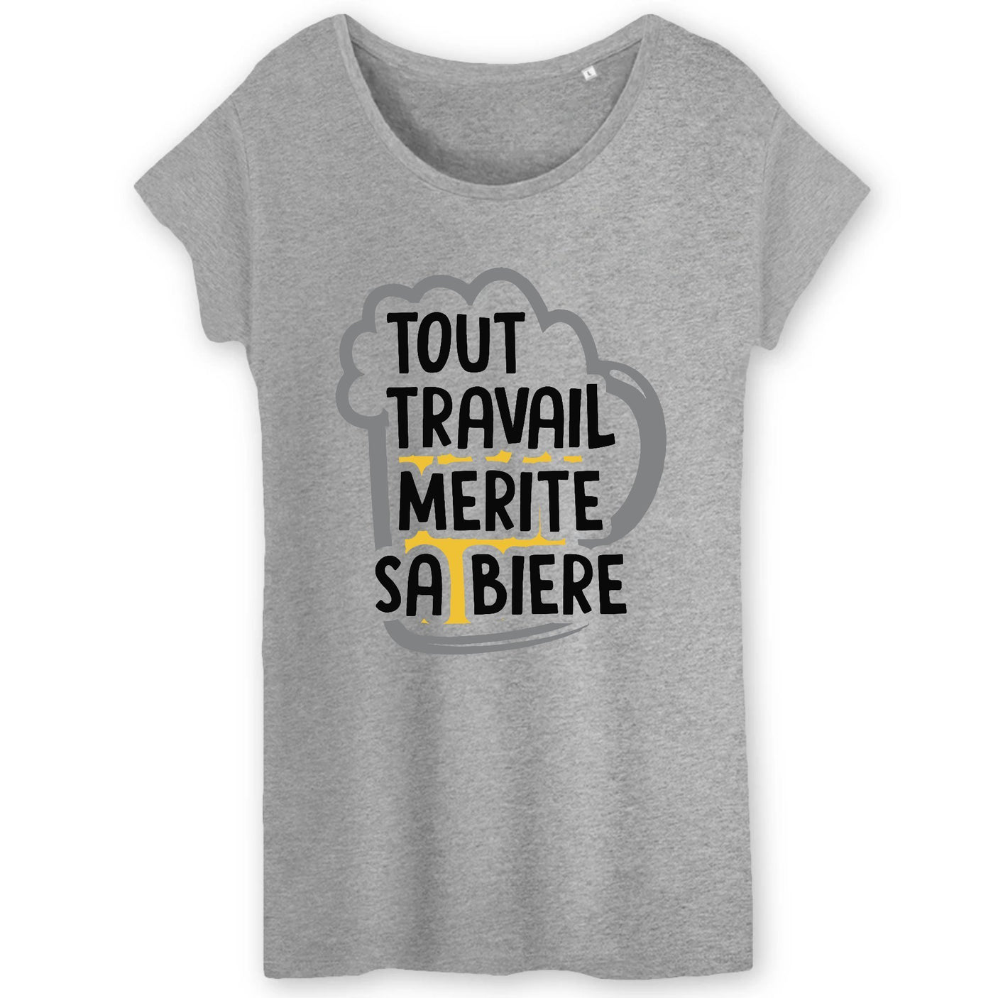 T-Shirt Femme Tout travail mérite sa bière