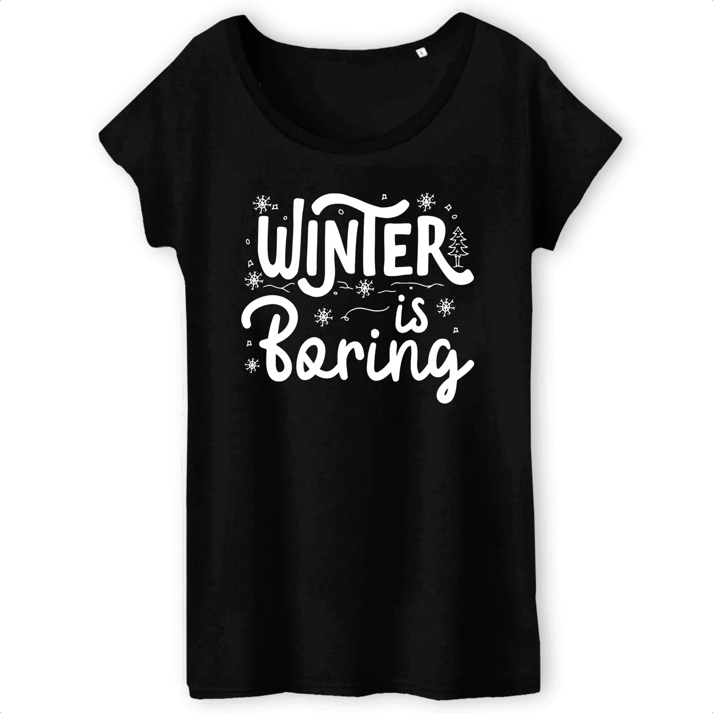 T-Shirt Femme Winter is boring