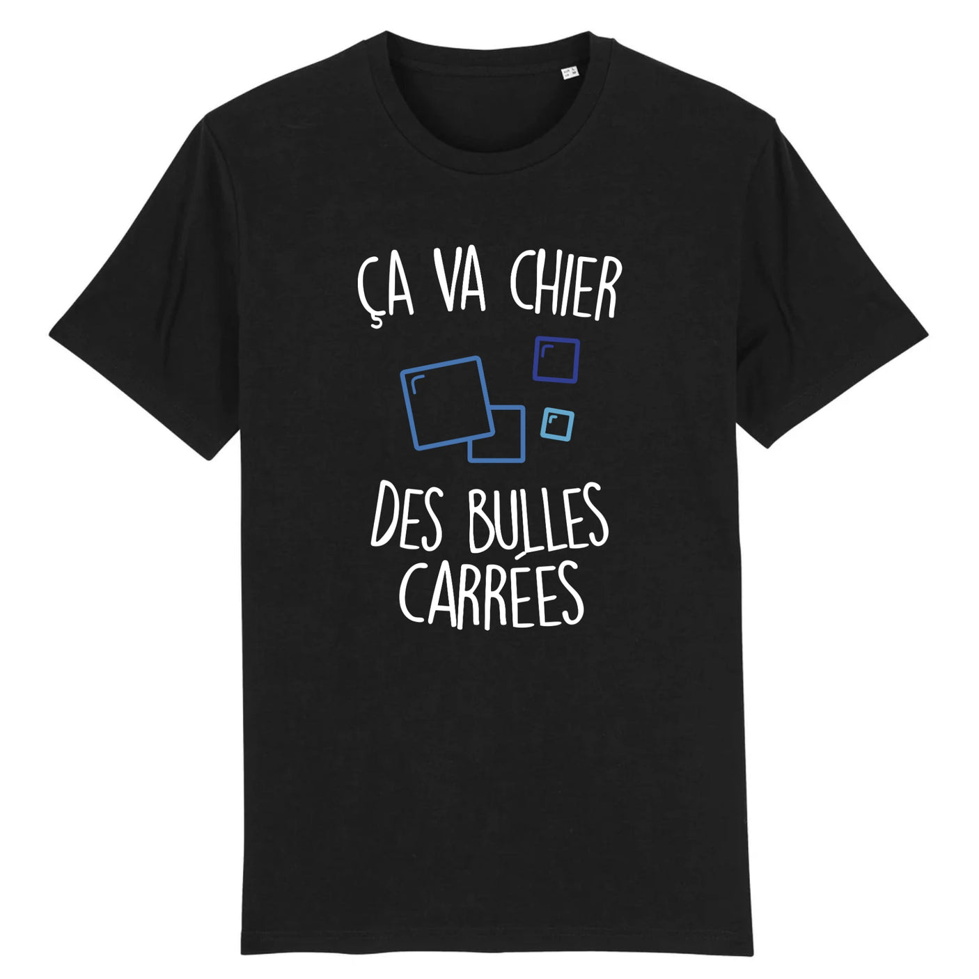 T-Shirt Homme Ça va chier des bulles carrées