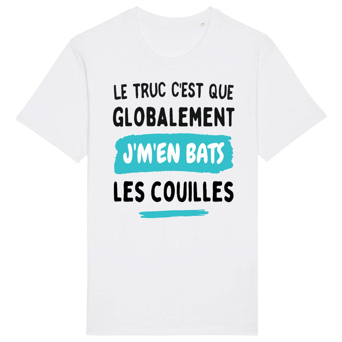 T-Shirt Homme Globalement j'm'en bats les couilles