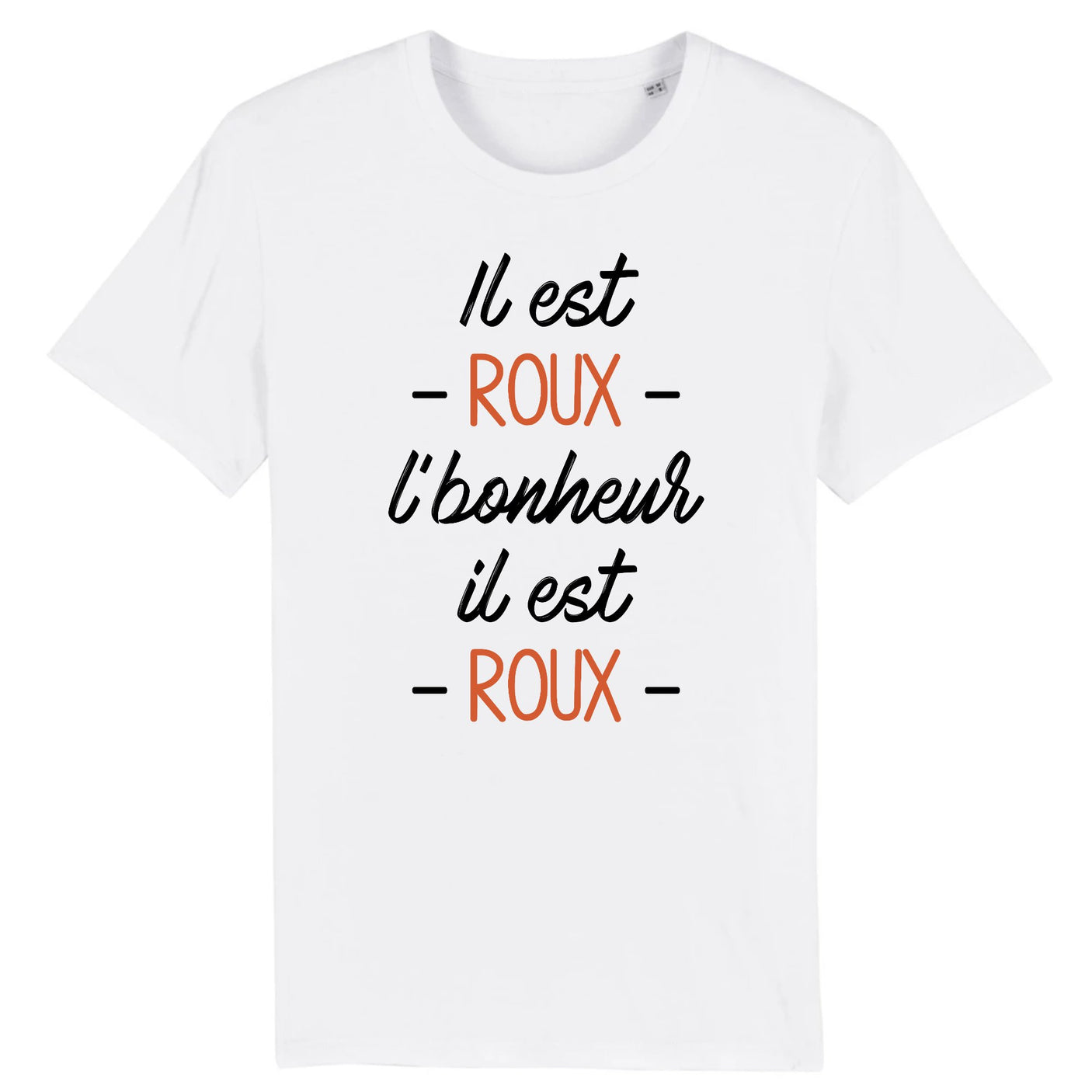 T-Shirt Homme Il est roux l'bonheur