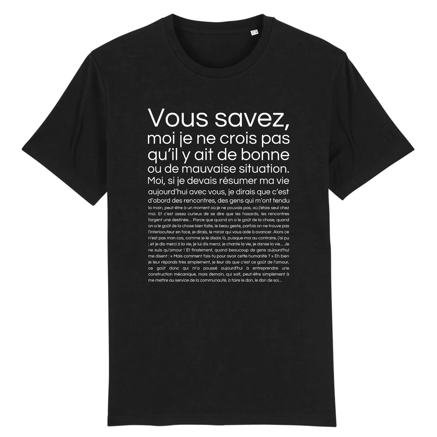 T-Shirt Homme Je ne crois pas qu'il y ait de bonne ou de mauvaise situation