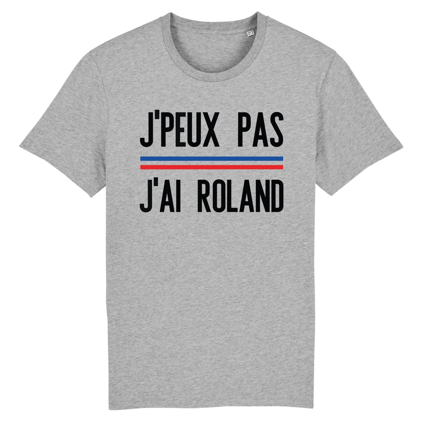 T-Shirt Homme J'peux pas j'ai Roland