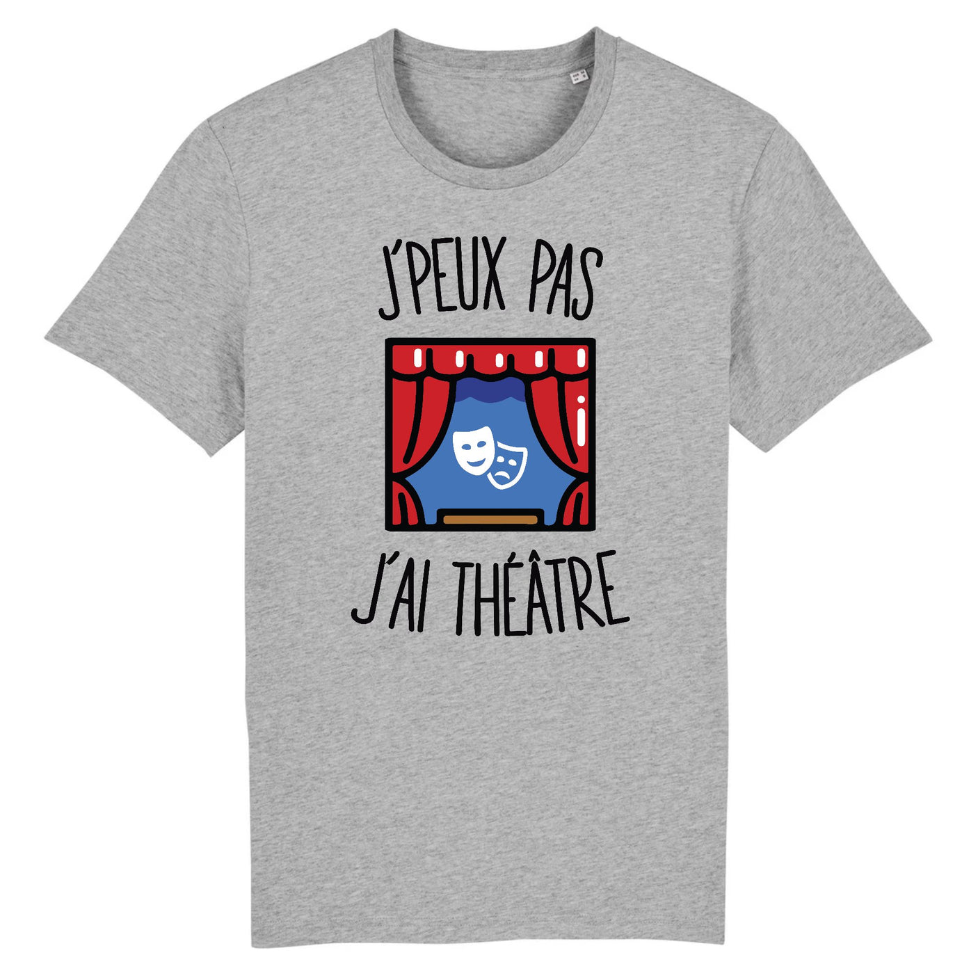 T-Shirt Homme J'peux pas j'ai théâtre