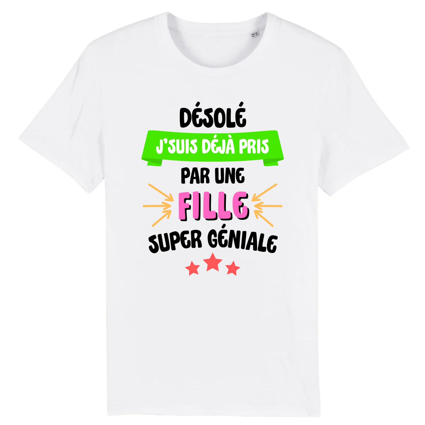 T-Shirt Homme J'suis déjà pris pas une fille super géniale
