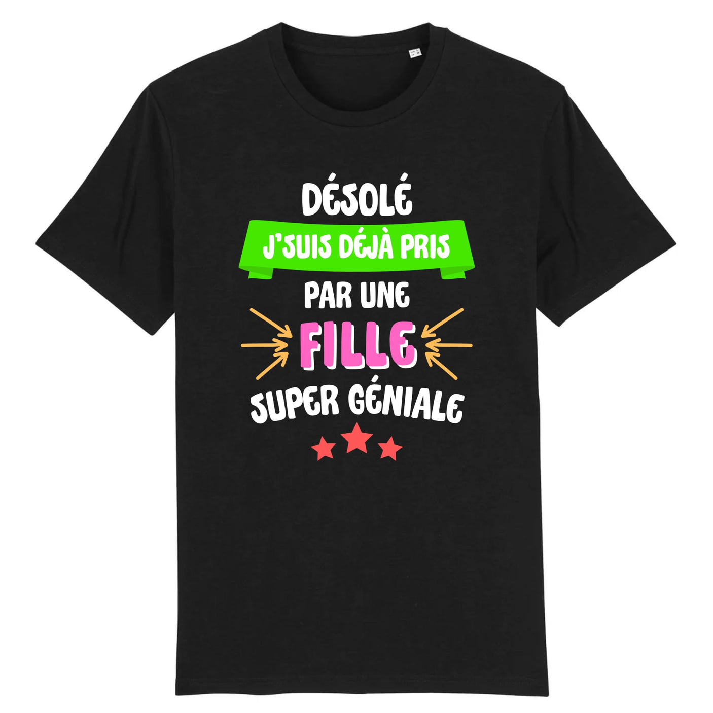 T-Shirt Homme J'suis déjà pris pas une fille super géniale