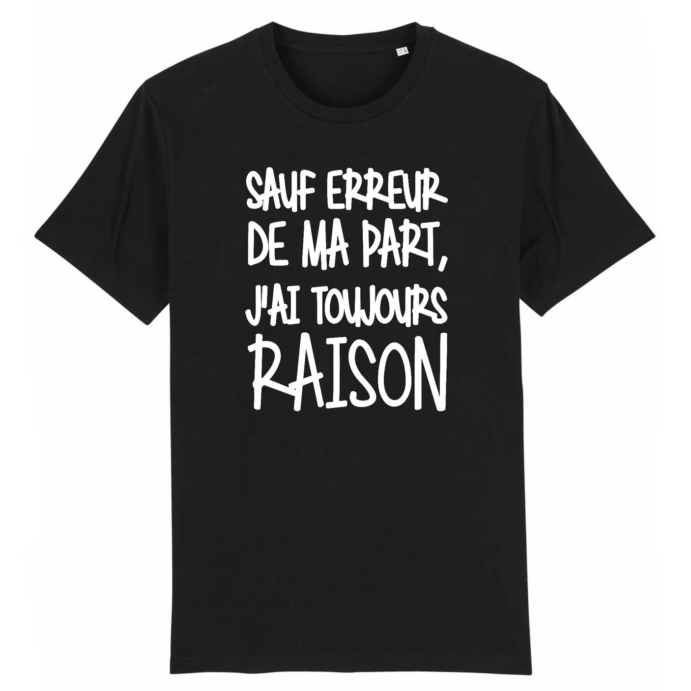 T-Shirt Homme Sauf erreur j'ai raison