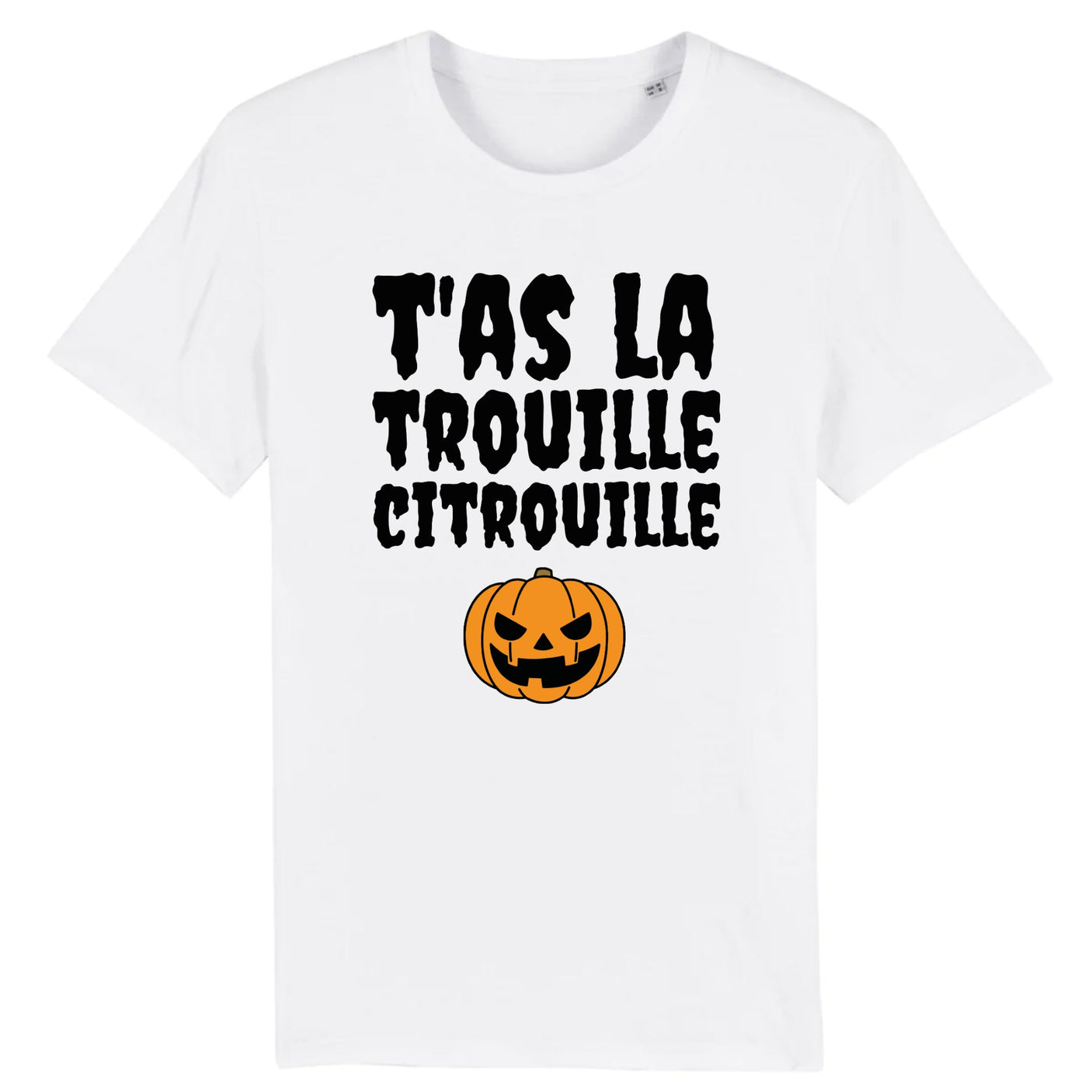 T-Shirt Homme T'as la trouille citrouille