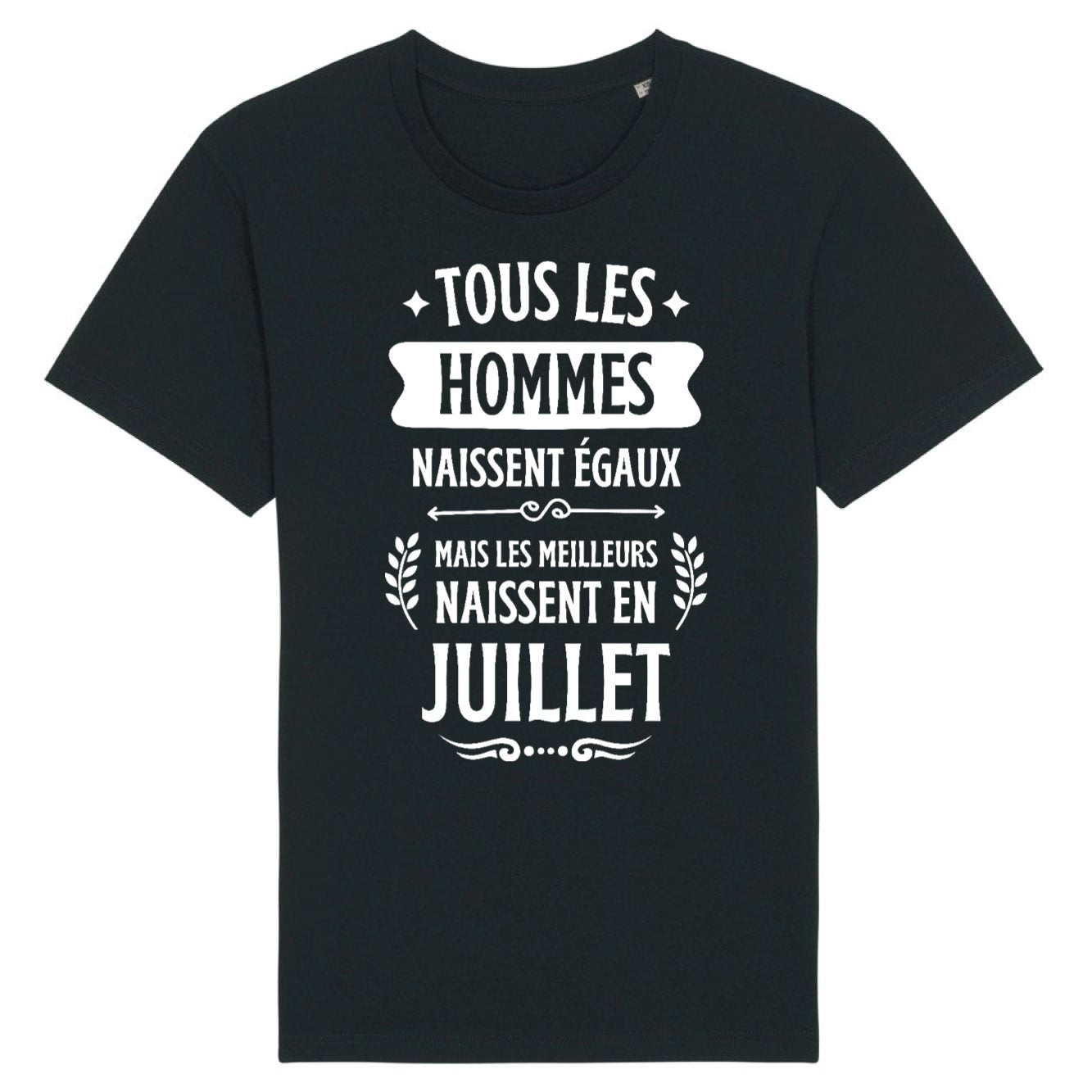T-Shirt Homme Tous les hommes naissent égaux les meilleurs en juillet