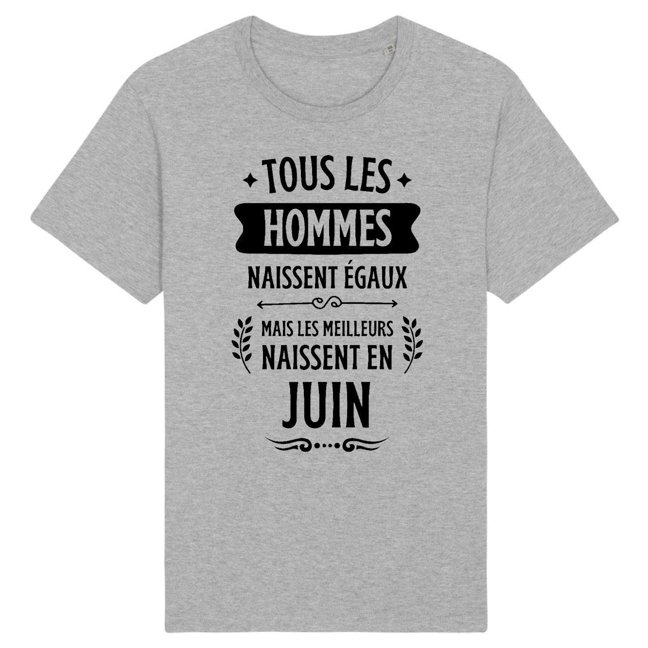 T-Shirt Homme Tous les hommes naissent égaux les meilleurs en juin