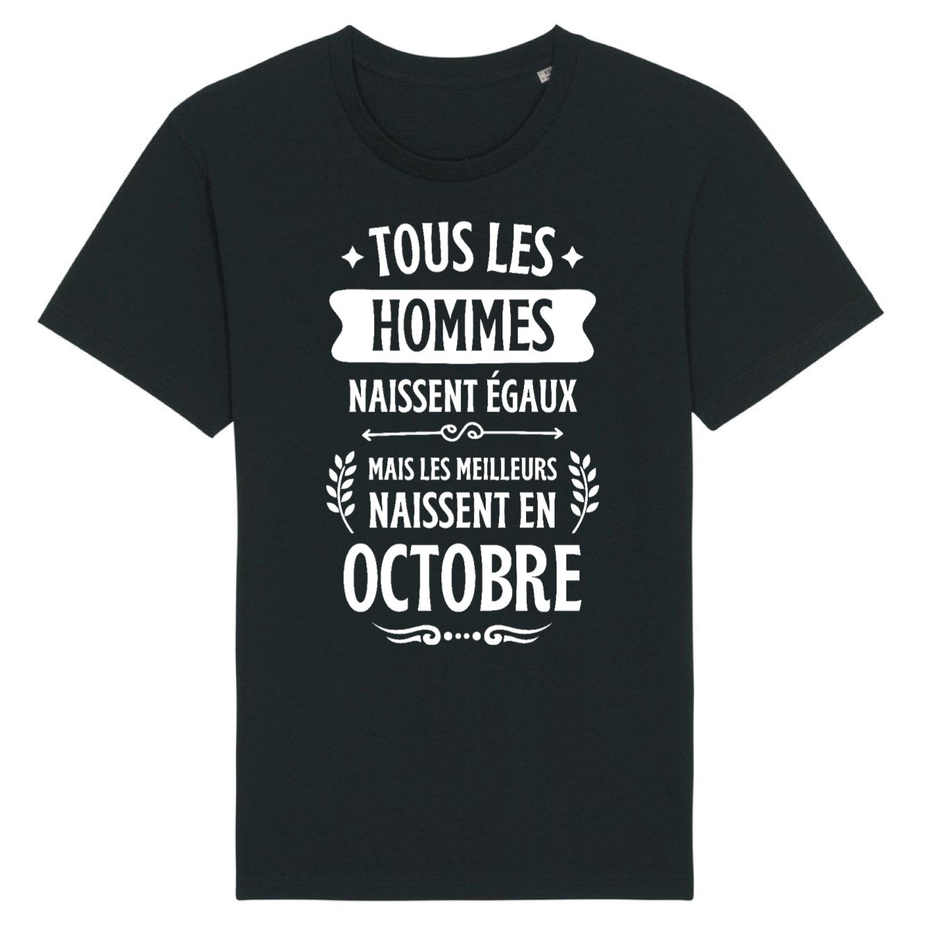 T-Shirt Homme Tous les hommes naissent égaux les meilleurs en octobre