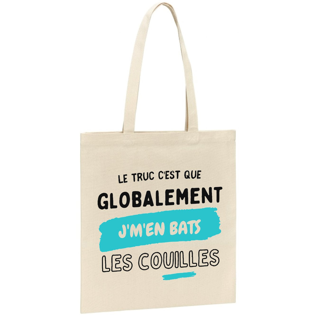 Tote bag Globalement j'm'en bats les couilles