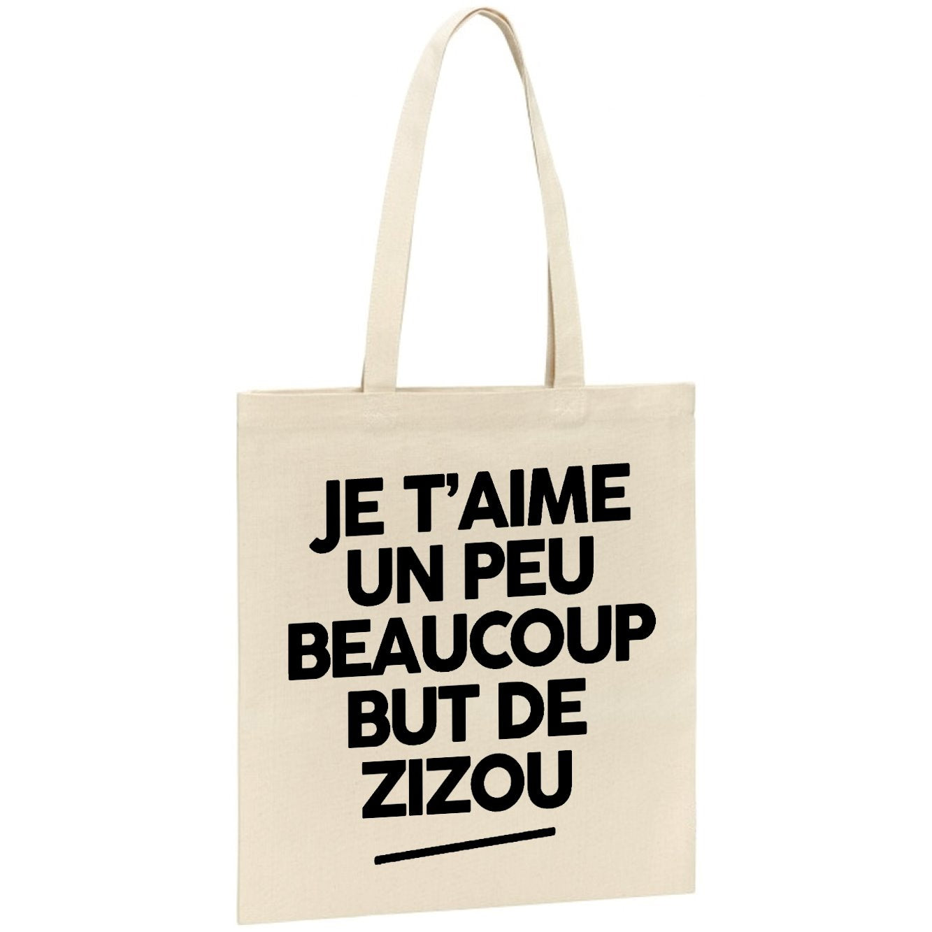 Tote bag Je t'aime un peu beaucoup but de Zizou