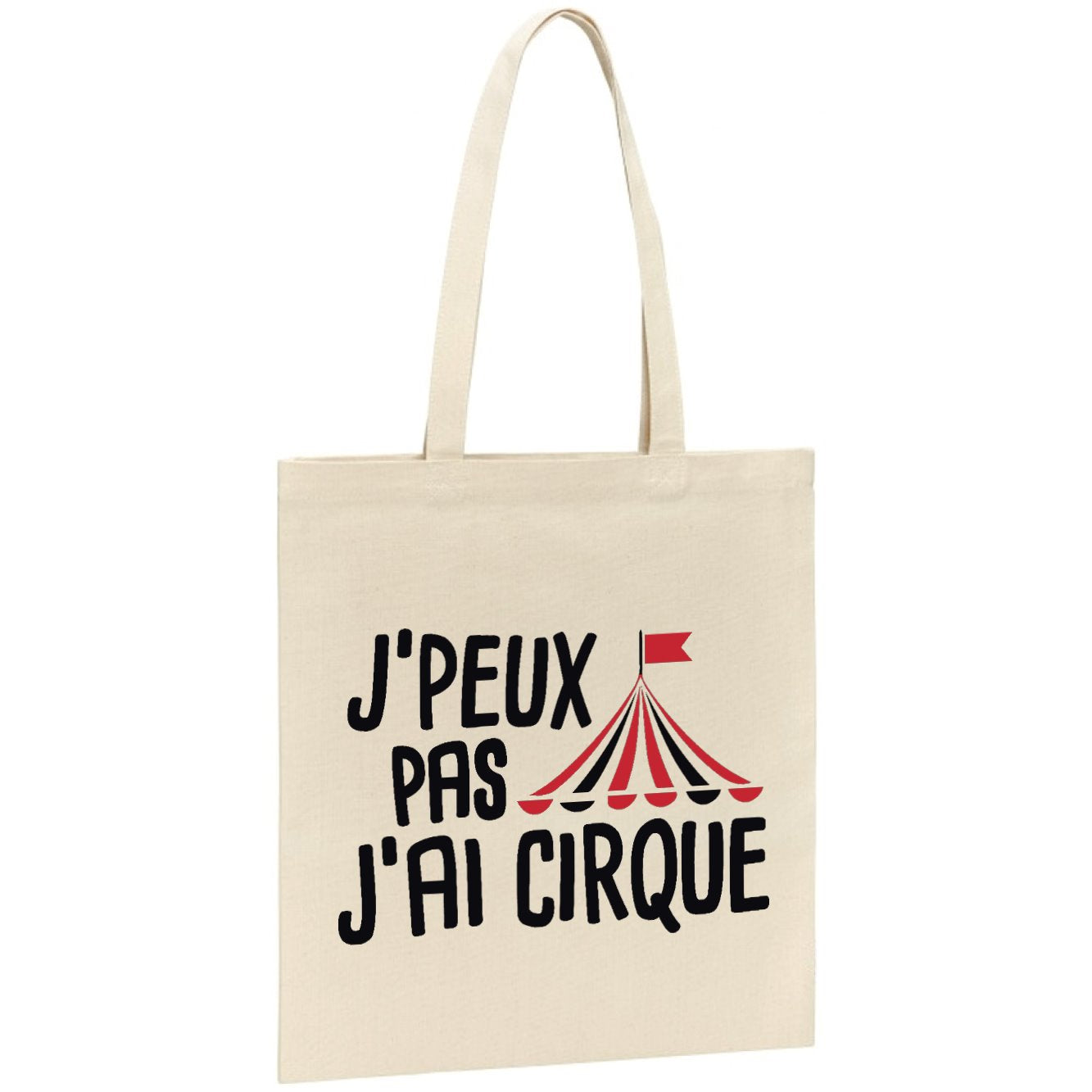 Tote bag J'peux pas j'ai cirque