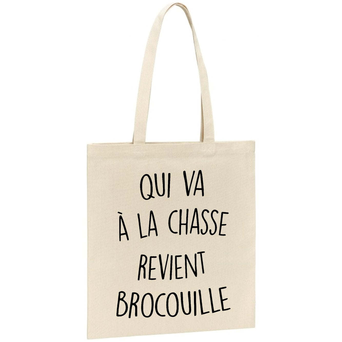 Tote bag Qui va à la chasse revient brocouille