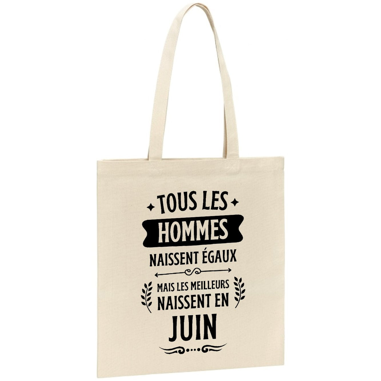 Tote bag Tous les hommes naissent égaux les meilleurs en juin