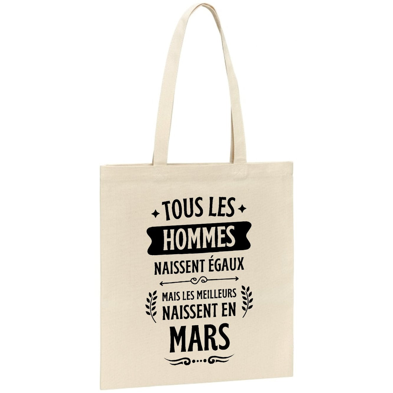 Tote bag Tous les hommes naissent égaux les meilleurs en mars