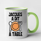 Mug Jacques a dit à table Vert