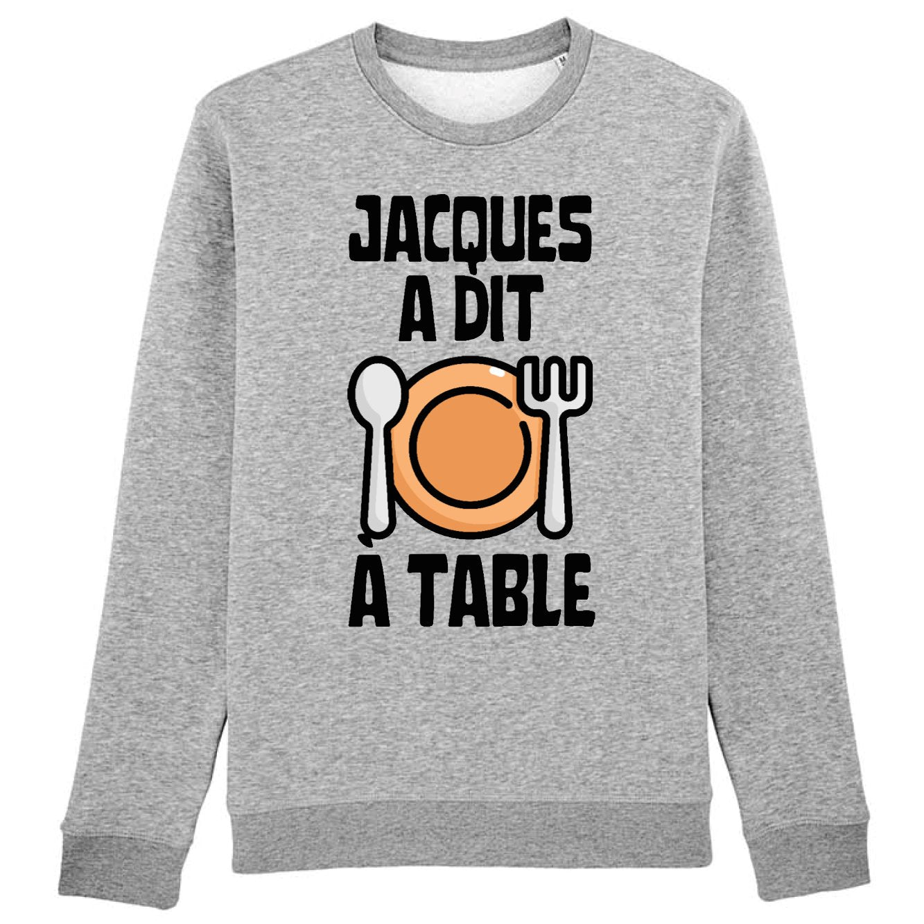 Sweat Adulte Jacques a dit à table 