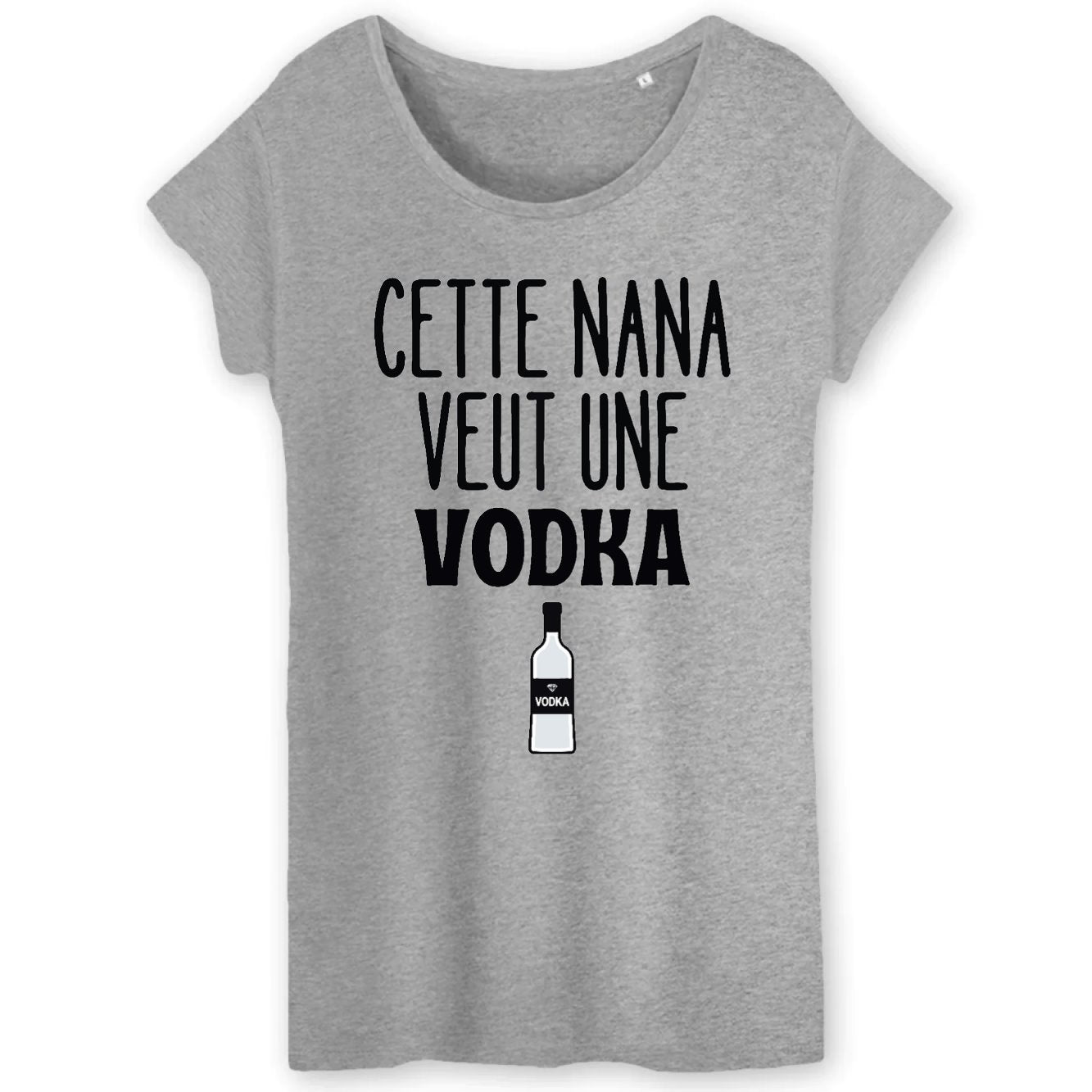 T-Shirt Femme Cette nana veut un vodka 