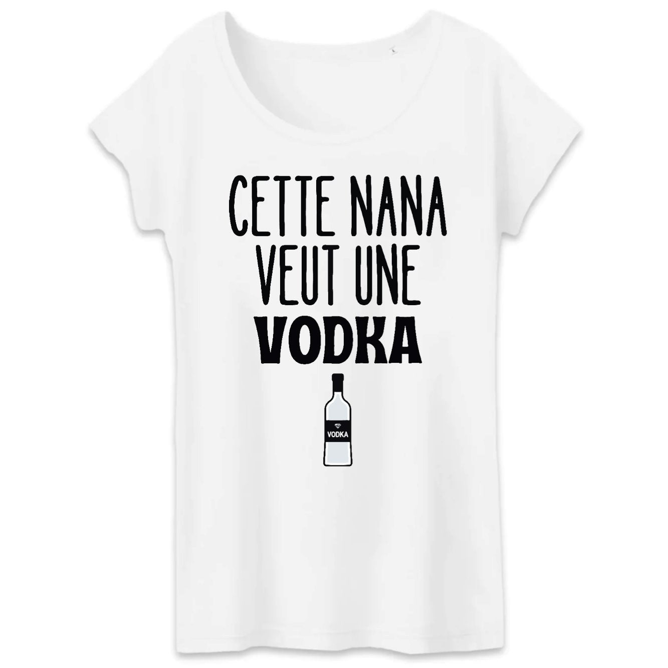 T-Shirt Femme Cette nana veut un vodka 