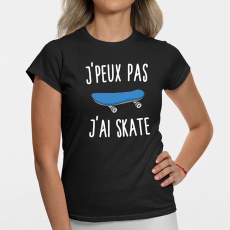 T-Shirt Femme J'peux pas j'ai skate Noir