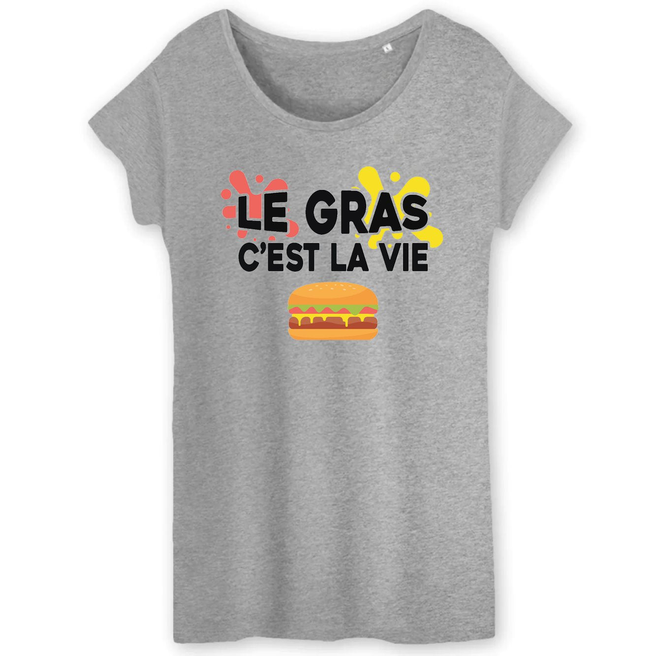 T-Shirt Femme Le gras c'est la vie 
